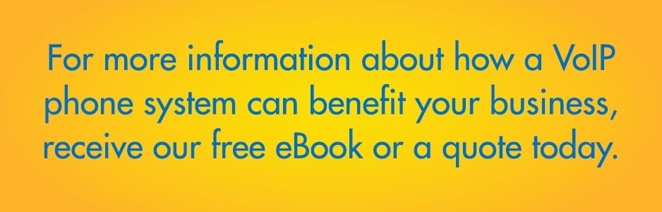 For more information about how a VOIP phone system can benefit your business, receive our free eBook today.